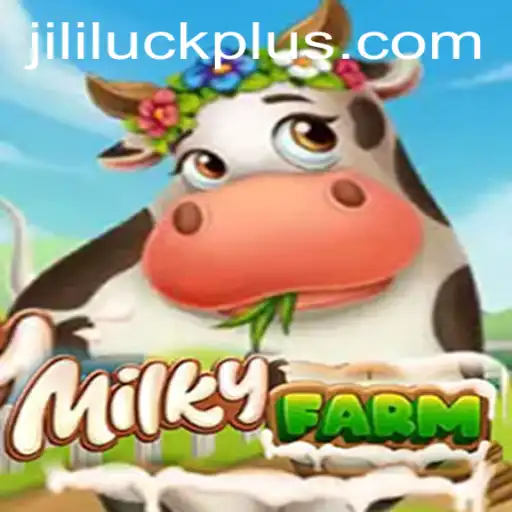 MilkyFarm: A Thrilling Journey with JI LI LUCK